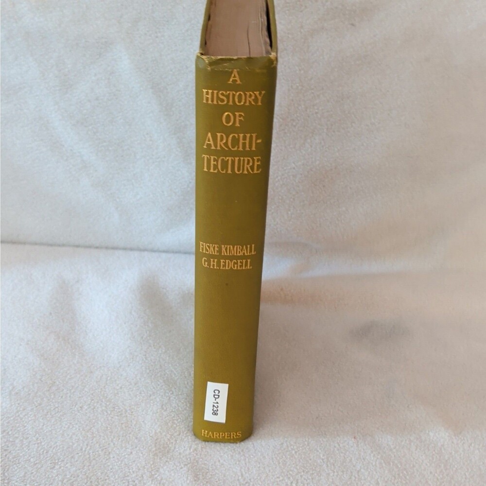 A History of ARCHITECTURE by Fiske Kimball, G.H. Edgell 1918